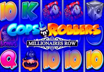 Cops’n’Robbers Millionaires Row